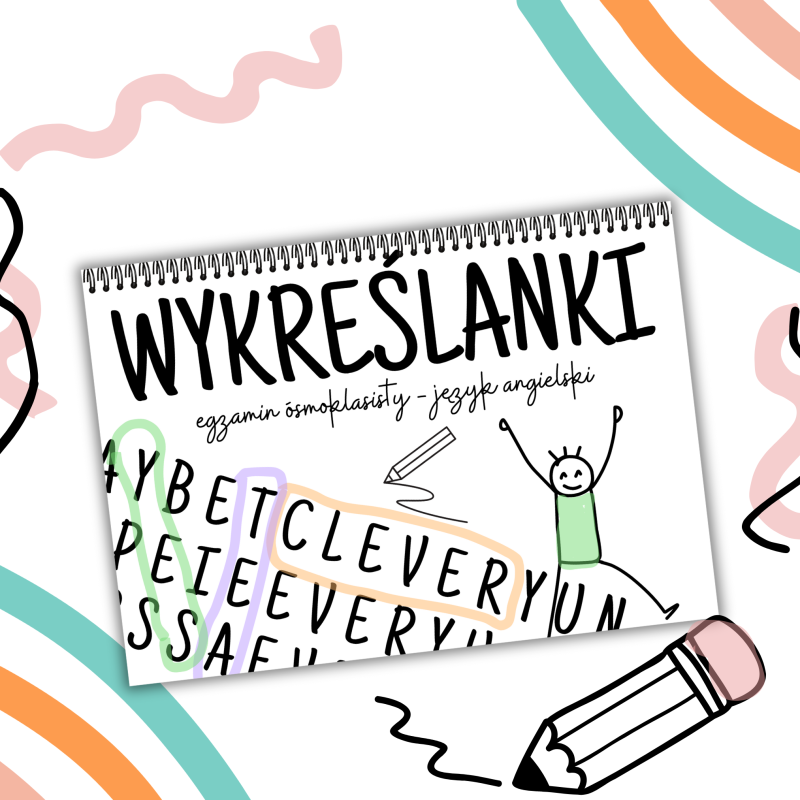 WYKREŚLANKI - egzamin ósmoklasisty